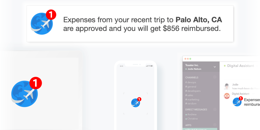 Digital Assistant notifications are omni-channel, so you'll see the same relevant notifications on every device
