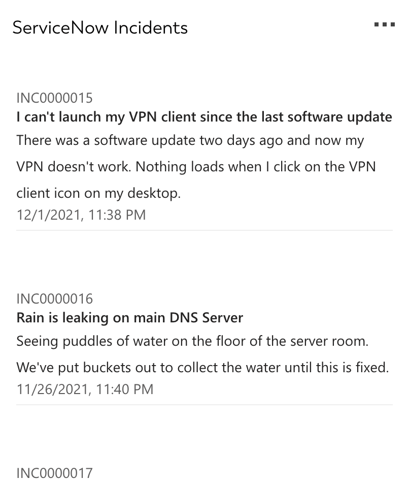 Get instant updates pushed to an Adaptive Card on your Digital Assistant Board which lists recent ServiceNow incidents using live data from the ServiceNow API